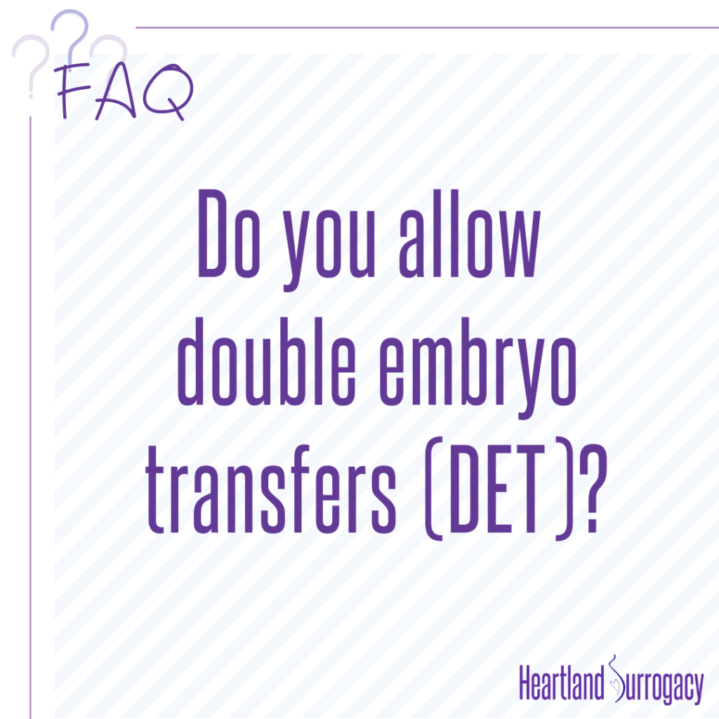 Surrogacy FAQ double embryo transfer (DET)