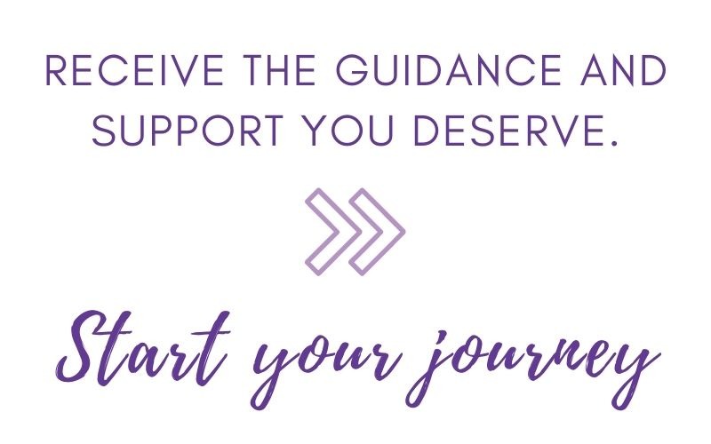 Receive the guidance and support your deserve. Start your journey.