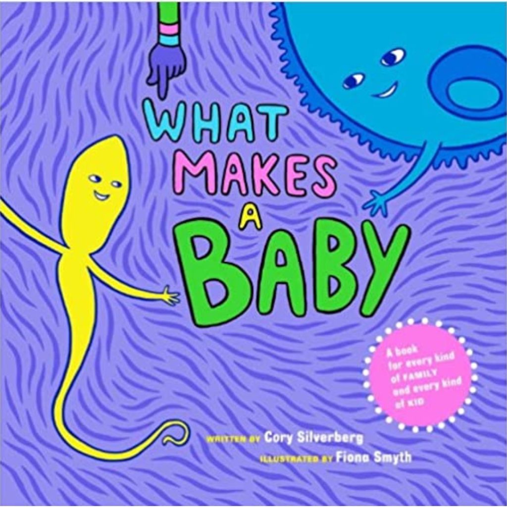 Cover of surrogacy book for children "What Makes A Baby" by Cory Silverberg